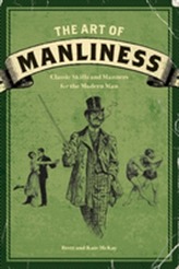 The Art of Manliness