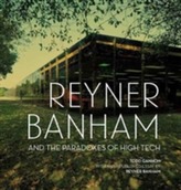  Reyner Banham and the Paradoxes of High Tech