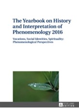 The Yearbook on History and Interpretation of Phenomenology 2016