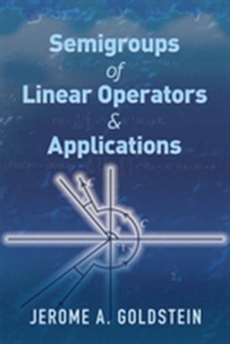 Semigroups of Linear Operators and Applications  Semigroups of Linear Operators and Applications