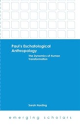  Paul's Eschatological Anthropology