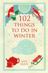  102 Things to Do in Winter