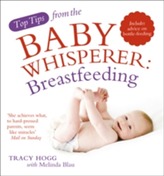  Top Tips from the Baby Whisperer: Breastfeeding