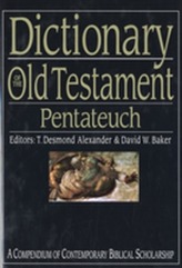  Dictionary of the Old Testament: Pentateuch : A Compendium of Contemporary Biblical Scholarship