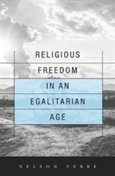  Religious Freedom in an Egalitarian Age