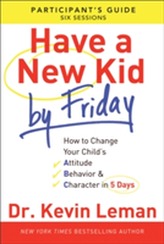  Have a New Kid by Friday Participant's Guide