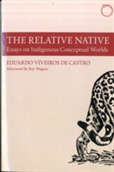 The Relative Native - Essays on Indigenous Conceptual Worlds