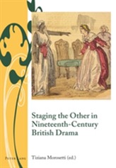  Staging the Other in Nineteenth-Century British Drama