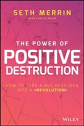 The Power of Positive Destruction