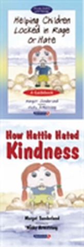  Helping Children Locked in Rage or Hate & How Hattie Hated Kindness
