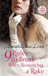 Nine Rules to Break When Romancing a Rake
