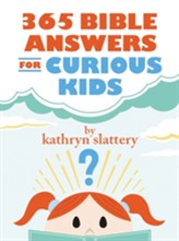  365 Bible Answers for Curious Kids