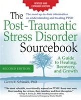 The Post-Traumatic Stress Disorder Sourcebook, Revised and Expanded Second Edition: A Guide to Healing, Recovery, and Growth