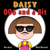  Daisy: 006 and a Bit
