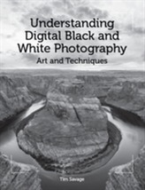  Understanding Digital Black and White Photography