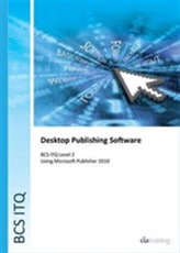  BCS Level 2 ITQ - Desktop Publishing Software Using Microsoft Publisher 2010