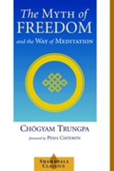 The Myth Of Freedom And The Way Of Meditation