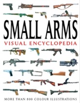  Small Arms Visual Encyclopedia