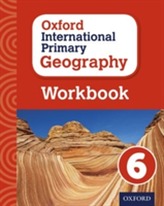  Oxford International Primary Geography: Workbook 6