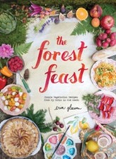  Forest Feast: Simple Vegetarian Recipes From My Cabin