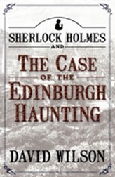  Sherlock Holmes and the Case of the Edinburgh Haunting