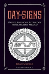  Day Signs: Native American Astrology from Ancient Mexico