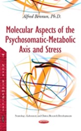  Molecular Aspects of the Psychosomatic-Metabolic Axis & Stress