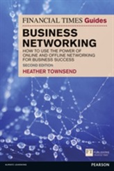 The Financial Times Guide to Business Networking