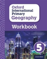  Oxford International Primary Geography: Workbook 5