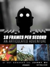  10 Frames Per Second, An Articulated Adventure