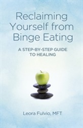 Reclaiming Yourself from Binge Eating