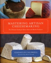  Mastering Artisan Cheesemaking