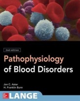  Pathophysiology of Blood Disorders, Second Edition