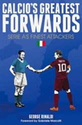  Calcio's Greatest Forwards