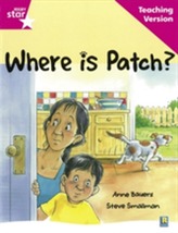  Rigby Star Guided Reading Pink Level: Where is Patch? Teaching Version