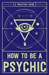  How to Be a Psychic