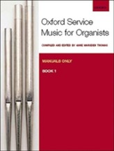  Oxford Service Music for Organ: Manuals only, Book 1