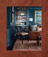 An Adventurous Life: Global Interiors by Tom Stringer