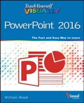 Teach Yourself Visually PowerPoint 2016