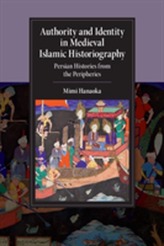  Authority and Identity in Medieval Islamic Historiography