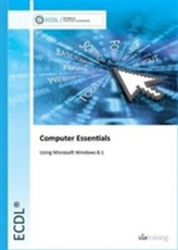  ECDL Computer Essentials Using Windows 8.1
