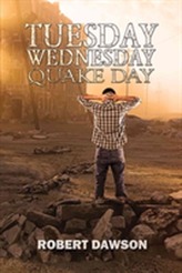  Tuesday, Wednesday, Quake Day