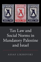  Tax Law and Social Norms in Mandatory Palestine and Israel