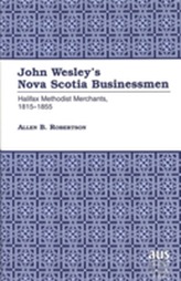  John Wesley's Nova Scotia Businessmen