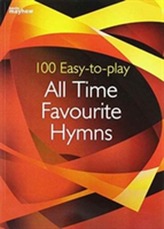  100 EASY TO PLAY ALL TIME FAVOURITE HYMN