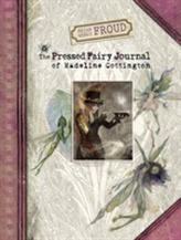  Brian and Wendy Froud's The Pressed Fairy Journal of Madeline Cot