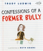  Confessions Of A Former Bully