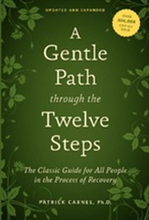 A Gentle Path Through The Twelve Steps