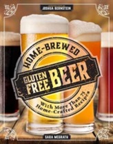  Home-Brewed Gluten-Free Beer: Make More Than 75 Craft Beer Recipes