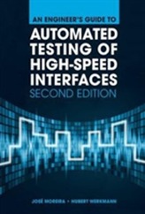 An Engineer's Guide to Automated Testing of High-Speed Interfaces